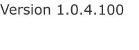 Version 1.0.4.100